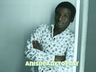 AnisReadyToPlay