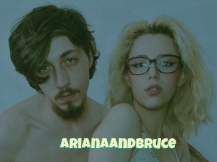 Arianaandbruce