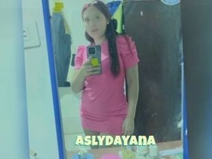 Aslydayana