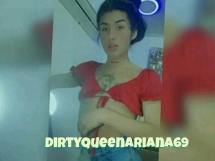 Dirtyqueenariana69