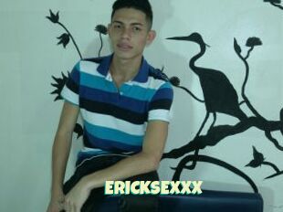 ERICKSEXXX