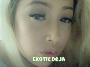 Exotic_Deja