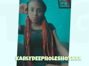 KARLYDEEPHOLESHOTXXX