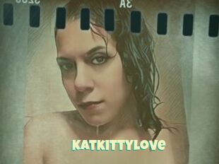 Katkittylove