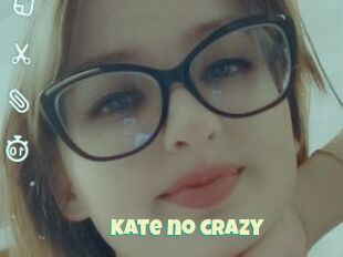 Kate_no_crazy