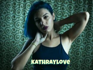 Kathraylove