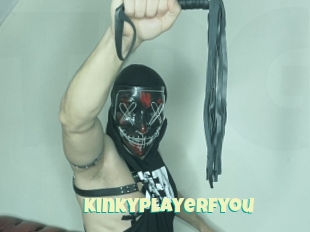 Kinkyplayerfyou