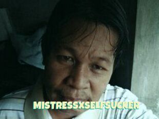 MISTRESSxSELFSUCKER