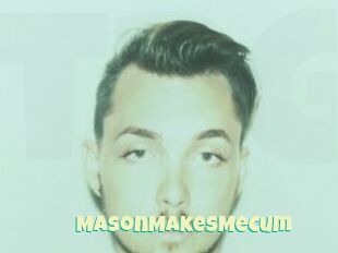 MasonMakesMeCum