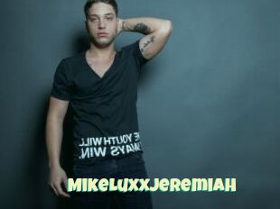 MikeLuxxJeremiah