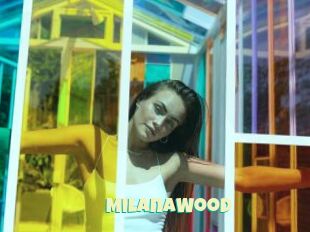 MilanaWood