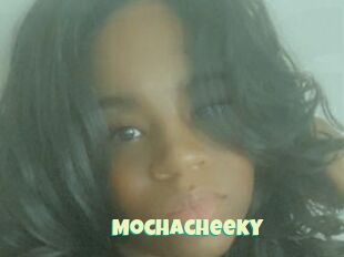 Mochacheeky