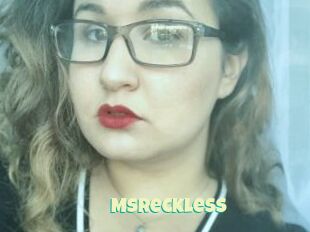 MsReckless