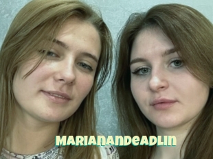 Marianandeadlin