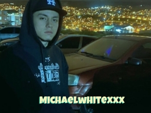 Michaelwhitexxx