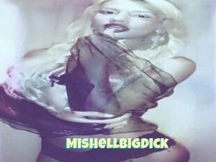 Mishellbigdick