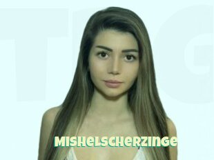 Mishelscherzinge