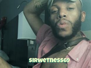 Sirwetness69