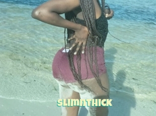 Slimnthick