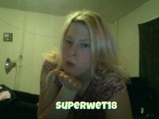 Superwet18