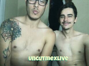 Uncutmexlive