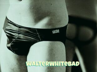 WalterWhiteBad