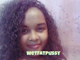 WetFatPussy