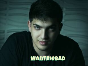 Wantmebad