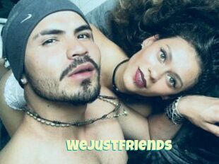 Wejustfriends