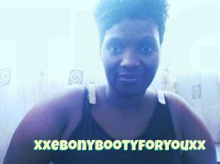 Xxebonybootyforyouxx