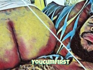 YouCumFirst