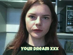 Your_dream_Xxx