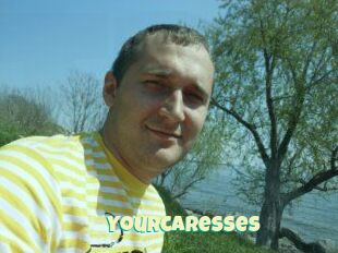 Yourcaresses