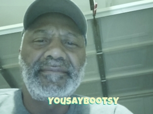 Yousaybootsy