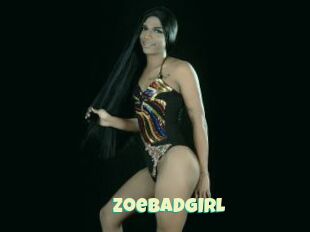 ZoeBadGIRL